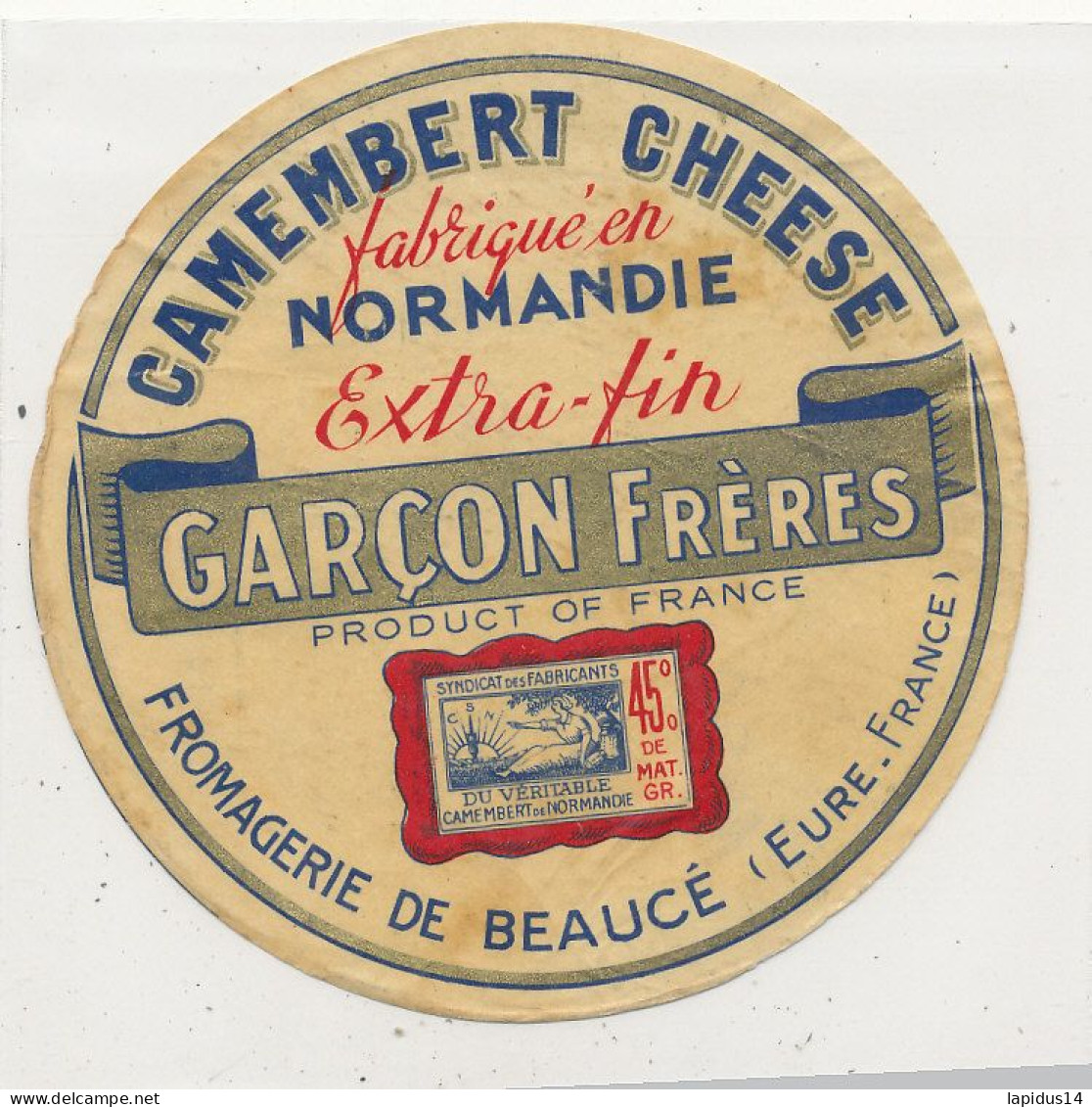 G G 391 /  ETIQUETTE DE FROMAGE   CAMEMBERT  GARCON FRERES  FROMAGERIE DE BEAUCE .  ( EURE) - Quesos