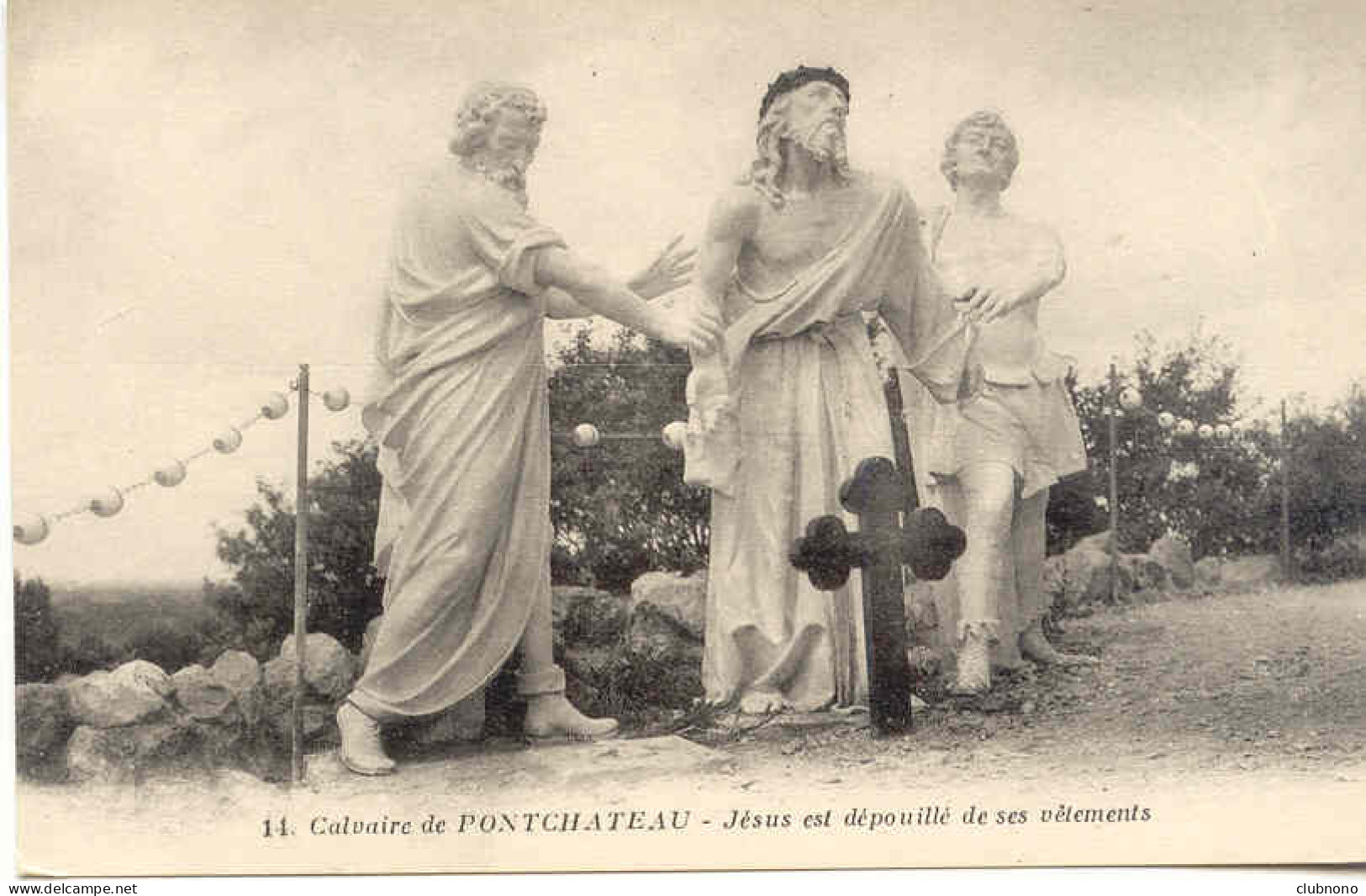 CPA - PONTCHATEAU - CALVAIRE - JESUS EST DEPOUILLE DE SES VETEMENTS - Pontchâteau