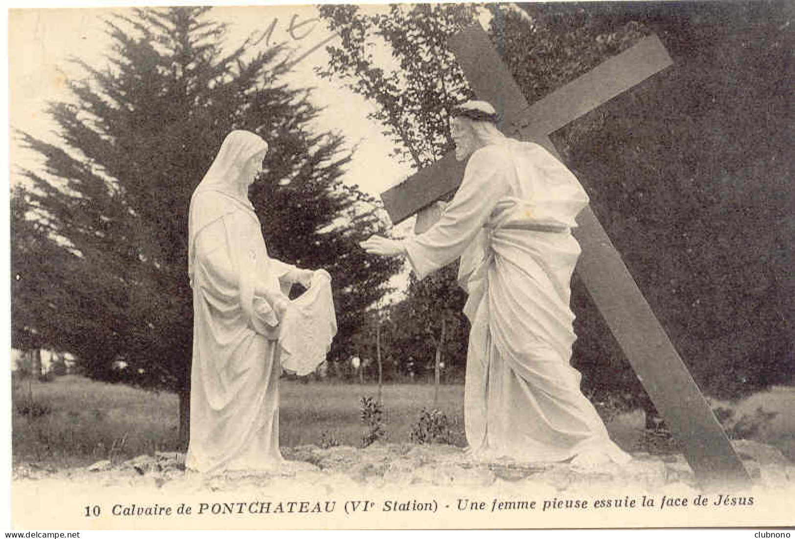 CPA - PONTCHATEAU - CALVAIRE - UNE FEMME PIEUSE ESSUIE LA FACE DE JESUS - Pontchâteau