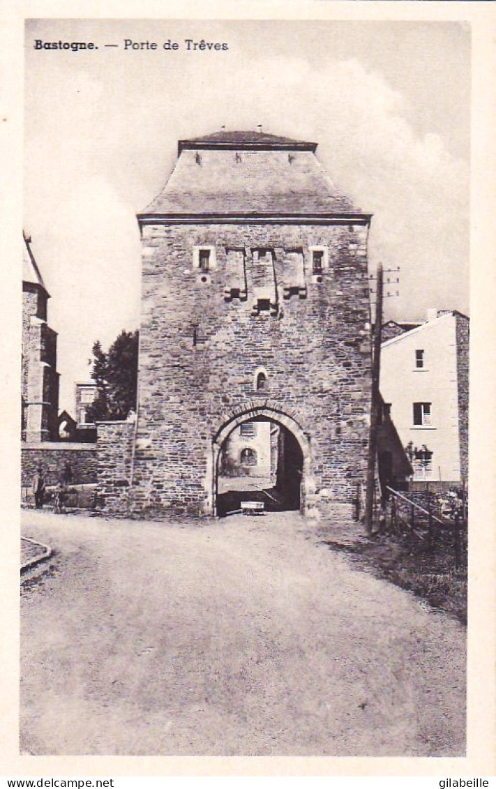  Bastogne - Porte De Treves - Bastogne