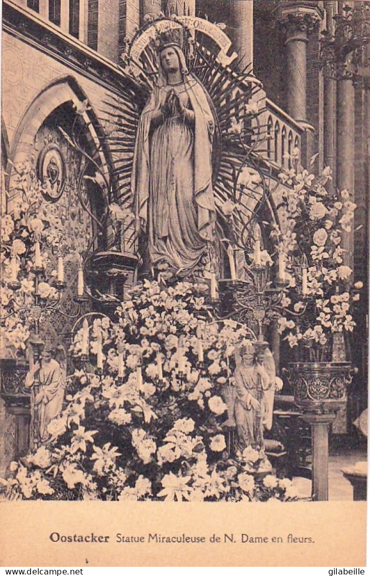 OOSTACKER -  Sstatue Miraculeuse De Notre Dame En Fleurs - Gent