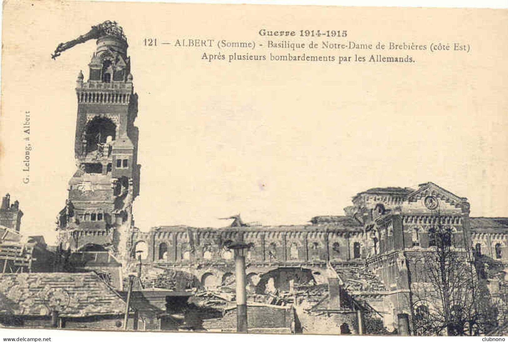 CPA - ALBERT - BASILIQUE N.D. DE BREBIERE (BOMBARDEE 14-18) - Albert