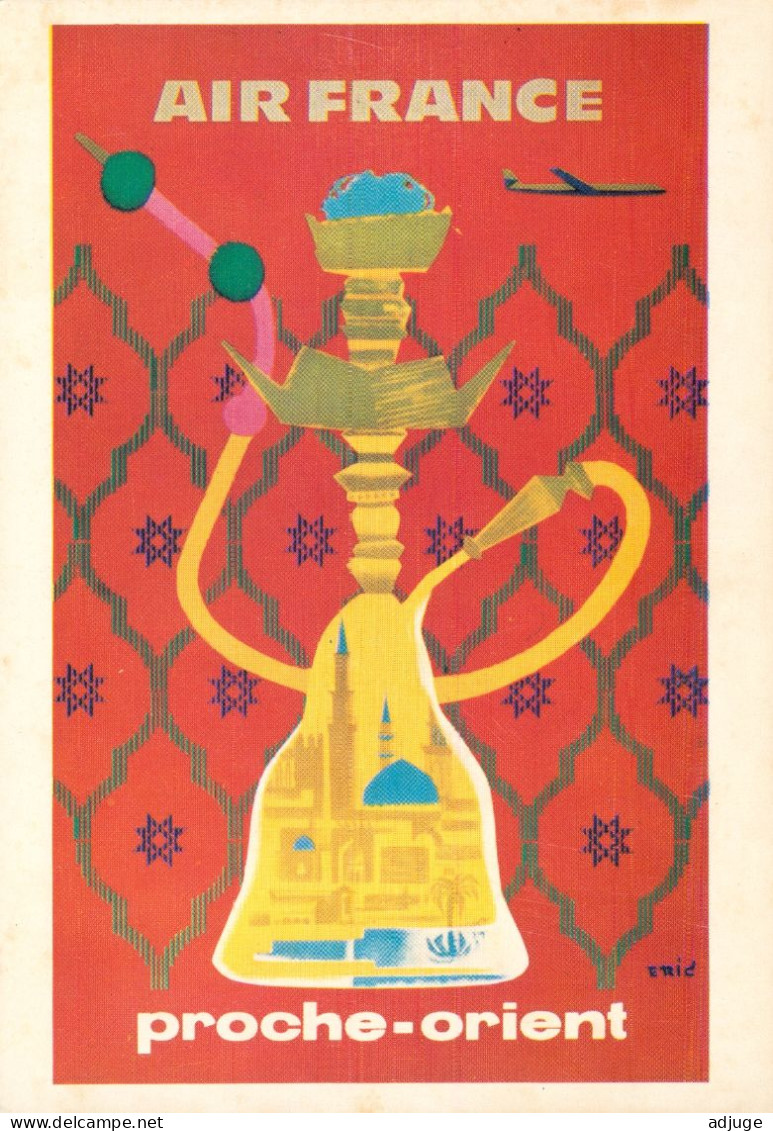 CPM*Affiche Publicité PROCHE-ORIENT Avec AIR FRANCE - Peinture/Litho De ÉRIC*1959 * TBE - Werbepostkarten