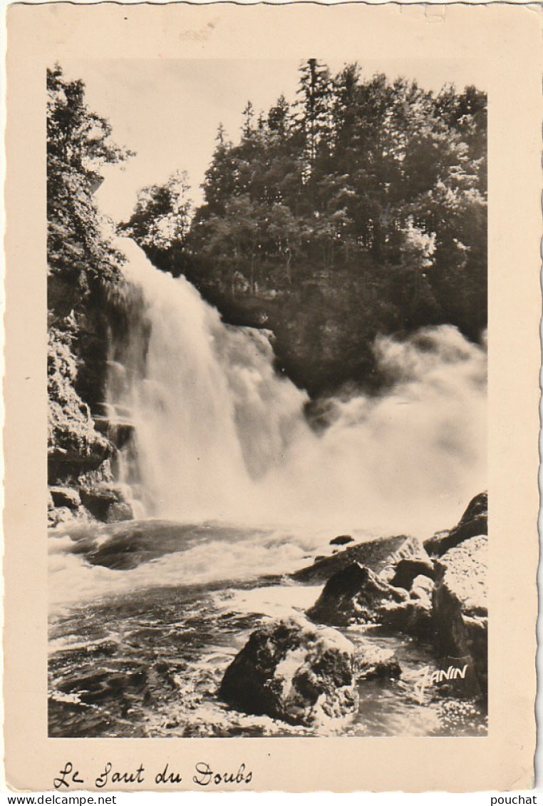 XU 23-(25) VILLERS LE LAC - FRONTIERE FRANCO SUISSE - LE SAUT DU DOUBS - EDIT . PHOT. JANIN , MAICHE - Altri & Non Classificati