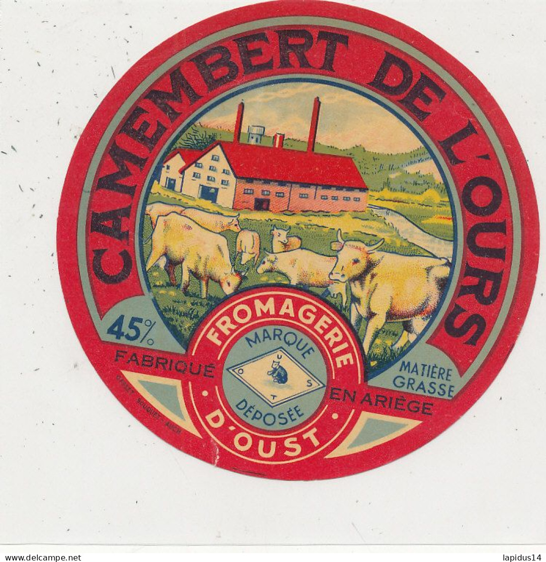 G G 397 A /  ETIQUETTE DE FROMAGE   CAMEMBERT  DE L'OURS  FROMAGERIE D'OUST    (ARIEGE ) - Quesos