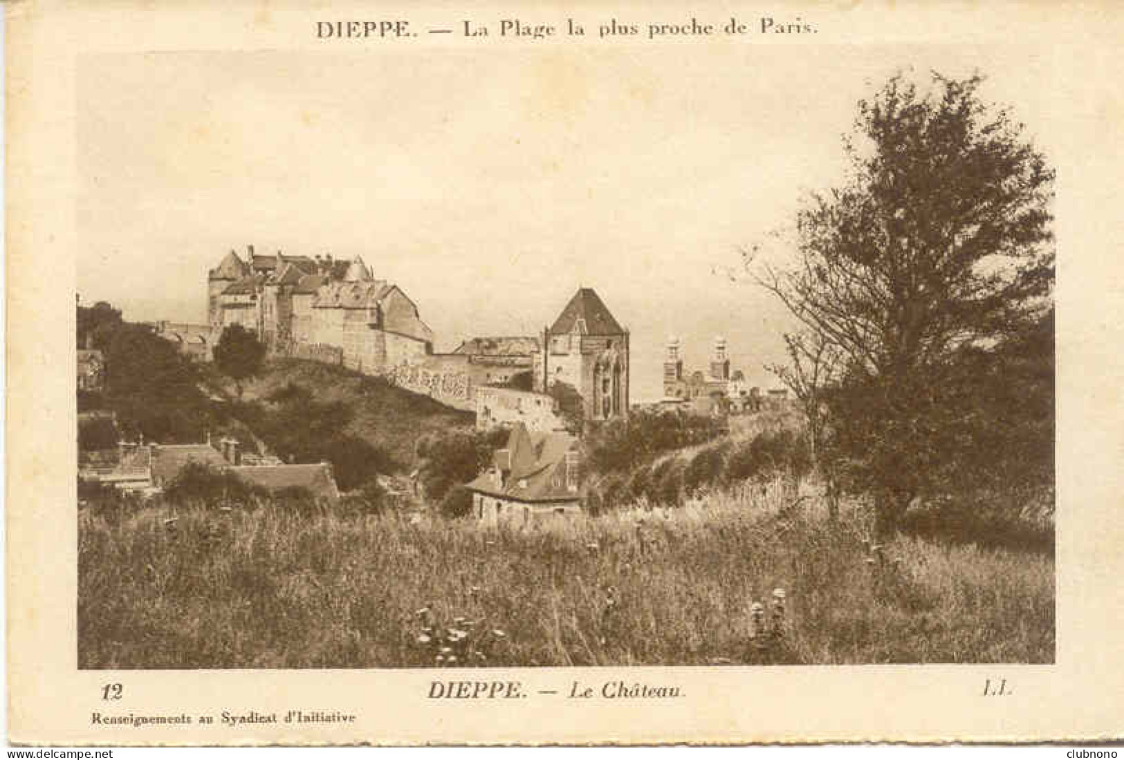 CPA - DIEPPE - LE CHATEAU (CLICHE PEU COMMUN) - Dieppe