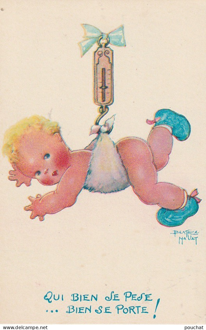 YO 1- " QUI BIEN SE PESE , BIEN SE PORTE  " - BEBE AU PESAGE - ILLUSTRATEUR B. MALLET - COMITE NATIONAL DE L'ENFANCE - Mallet, B.