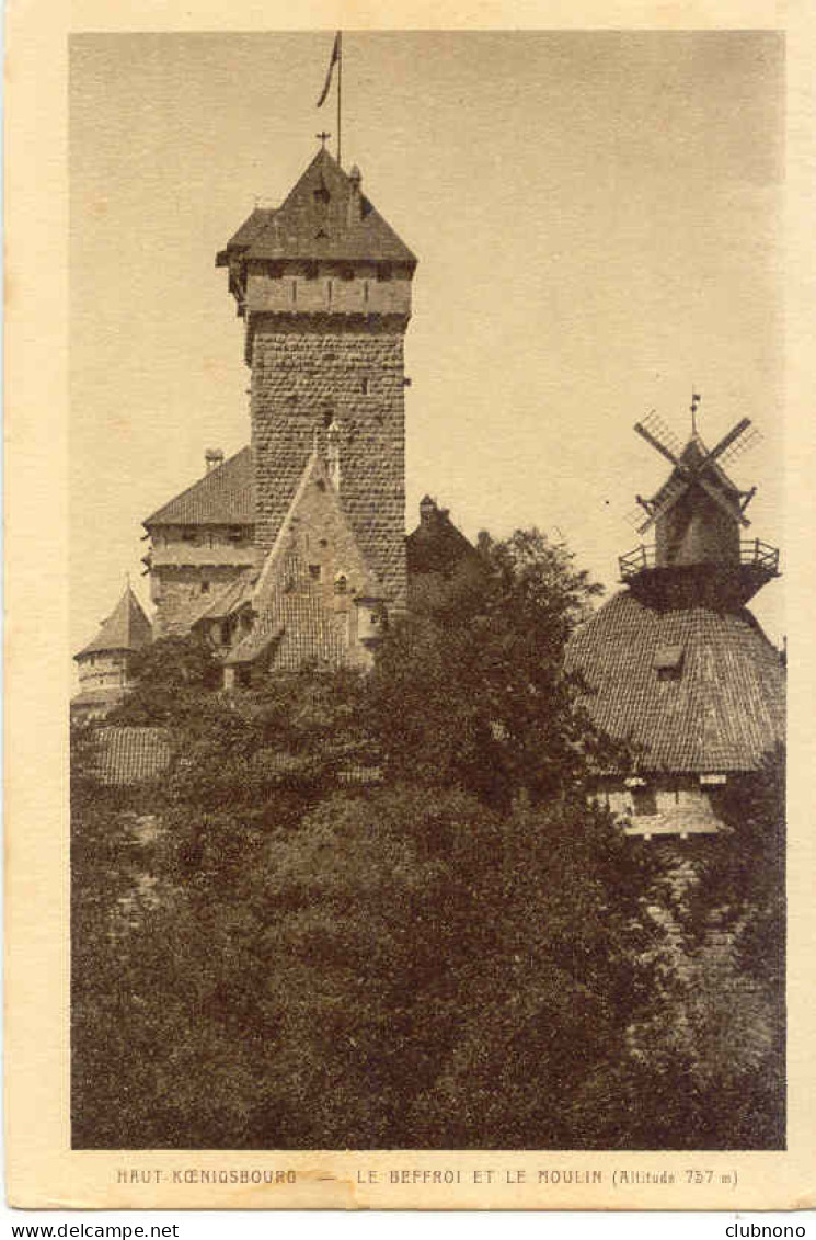 CPA - HAUT-KOENIGSBOURG - LE BEFFROI ET LE MOULIN - Sonstige & Ohne Zuordnung