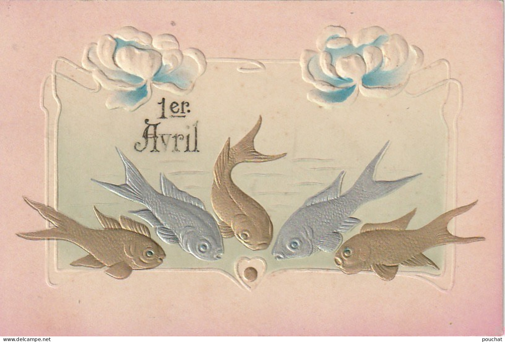 YO 3- " 1er AVRIL  " - CARTE FANTAISIE GAUFREE - POISSONS ARGENTES , DORES - ENCADREMENT ART NOUVEAU  FLEURS ET COEUR - April Fool's Day