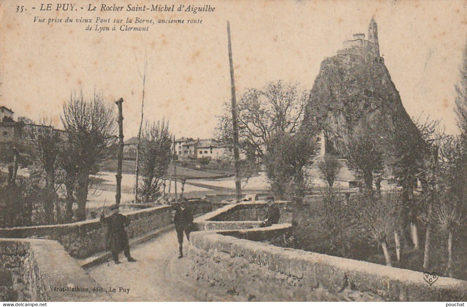 YO 26-(43) LE PUY - LE ROCHER SAINT MICHEL D' AIGUILHE - VUE PRISE DU VIEUX PONT SUR LA BORNE - ANIMATION - 2 SCANS - Le Puy En Velay