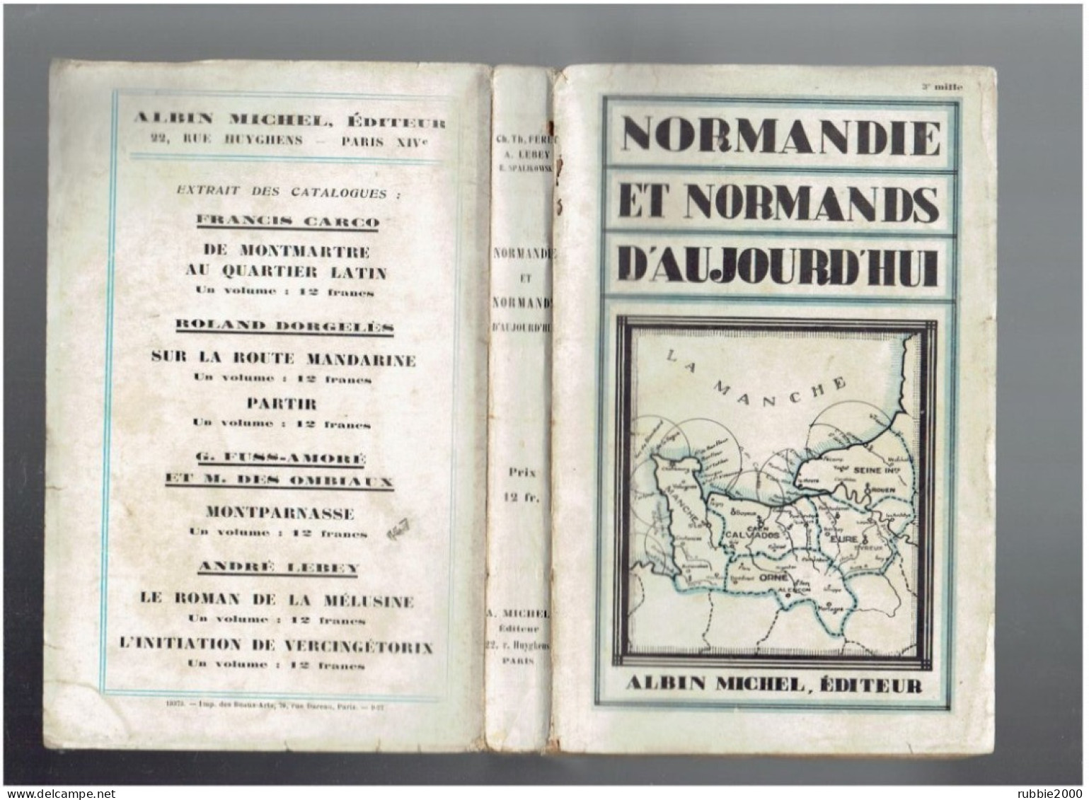 NORMANDIE ET NORMANDS D AUJOURD HUI 1927 ROUEN ET SA BANLIEUE LE PAYS DE CAUX ET LA SEINE LA BASSE NORMANDIE - Normandie