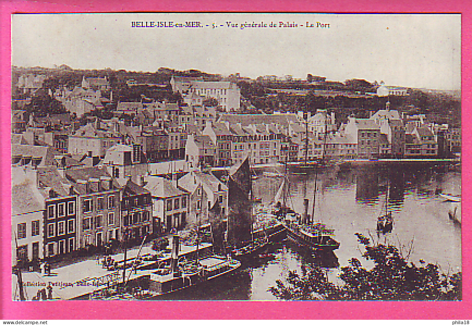 Belle Ile En Mer Vue Generale De Palais - Le Port - BATEAUX - VOILE - VAPEURS - Belle Ile En Mer