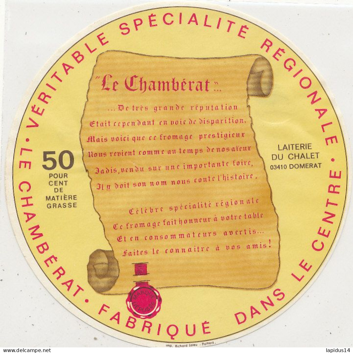 G G 408  /  ETIQUETTE DE FROMAGE   CHAMBERAT  FABRIQUE DANS LE CENTRE LAITERIE DU CHALET  DOMERAT  (ALLIER ) - Fromage