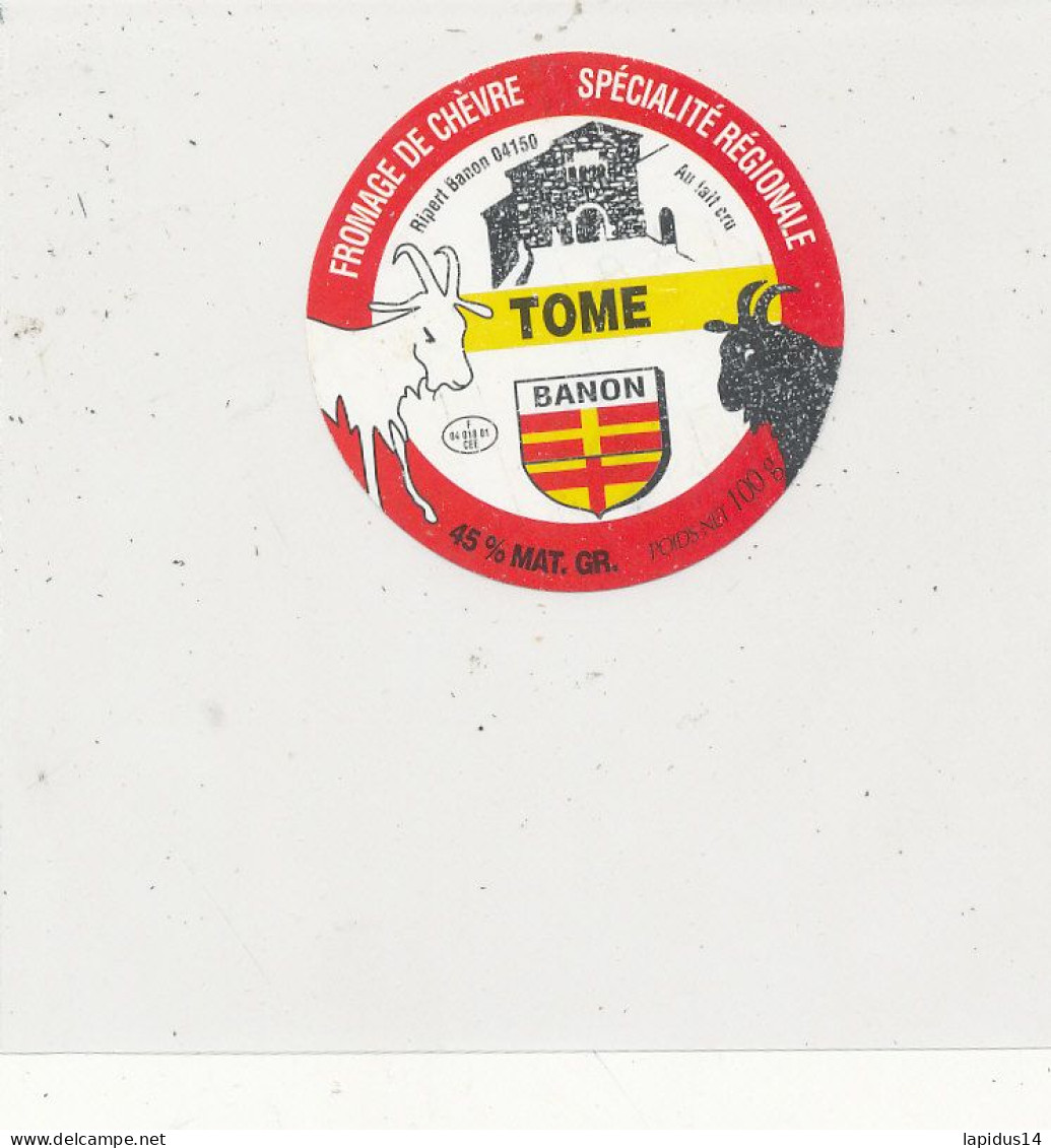 G G 411  /  ETIQUETTE DE FROMAGE  DE CHEVRE   TOME  BANON     (04 ) - Käse