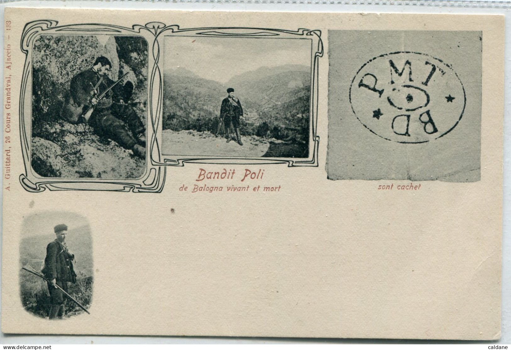 -2A - CORSE-  Bandit POLI De BALOGNA  Vivant Et Mort- Son Cachet-carte Precurseur           Collection A.Guittard - Autres & Non Classés