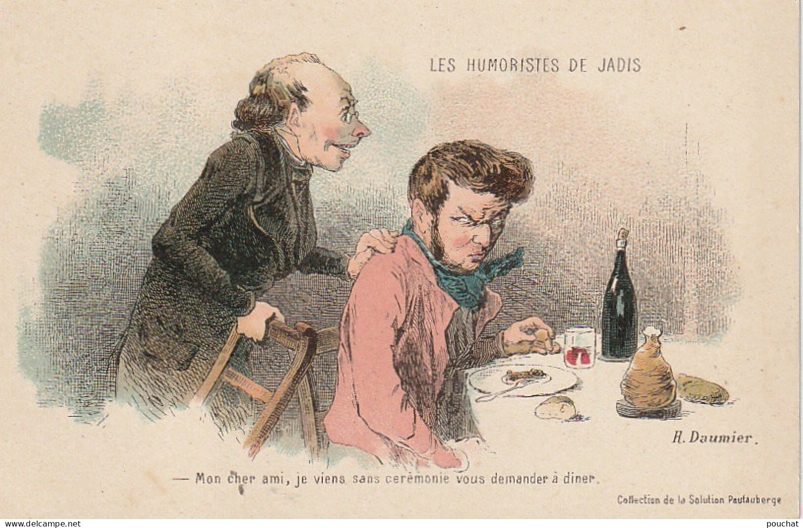 ZA 3- " MON CHER AMI , JE VIENS  VOUS DEMANDER A DINER " - LES HUMORISTES DE JADIS - H. DAUMIER - Humor