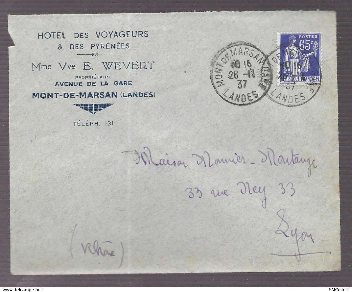 Mont De Marsan 1937. Enveloppe à En-tête Hotel Des Voyageurs & Des Pyrénées, Mme Veuve E. Wevert, Voyagée Vers Lyon - 1921-1960: Moderne