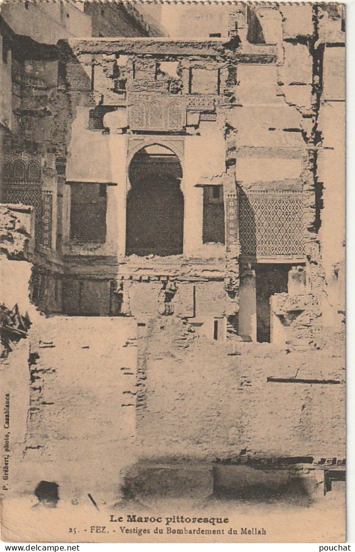 ZA 16- FEZ ( MAROC ) - FES , VESTIGES DU BOMBARDEMENT DU MELLAH ( EMEUTES 1912 )- 2 SCANS - Fez