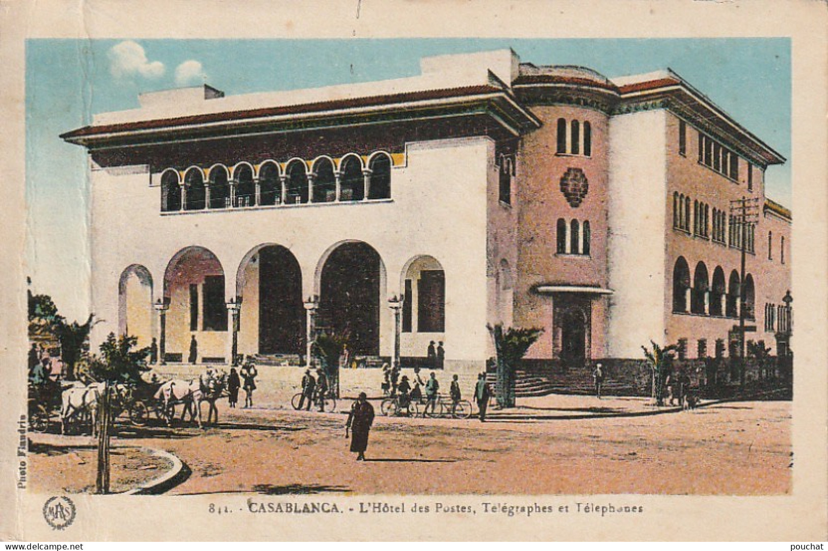 ZA 17- CASABLANCA ( MAROC ) - L' HOTEL DES POSTES , TELEGRAPHES ET TELEPHONES - ANIMATION - CARTE COLORISEE - 2 SCANS - Casablanca