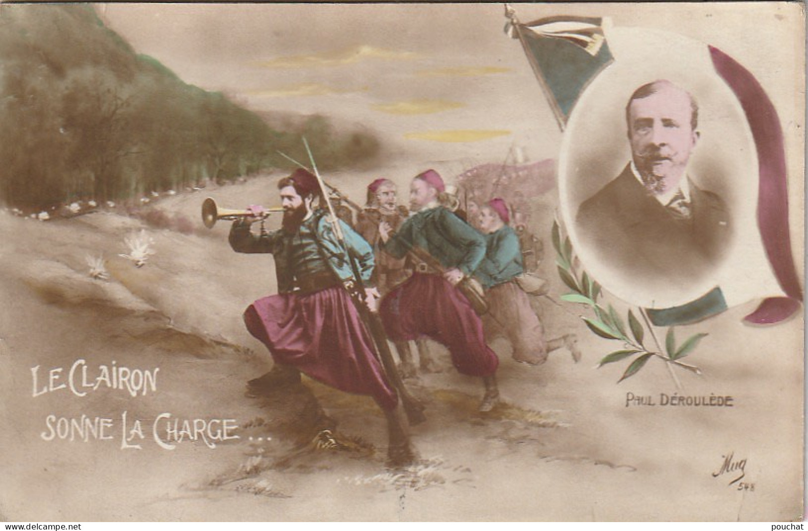 Z+ 3- " LE CLAIRON SONNE LA CHARGE ... " - ZOUAVES - PORTRAIT PAUL DEROULEDE ( AUTEUR )- ILLUSTRATEUR - 2 SCANS - Patriotiques