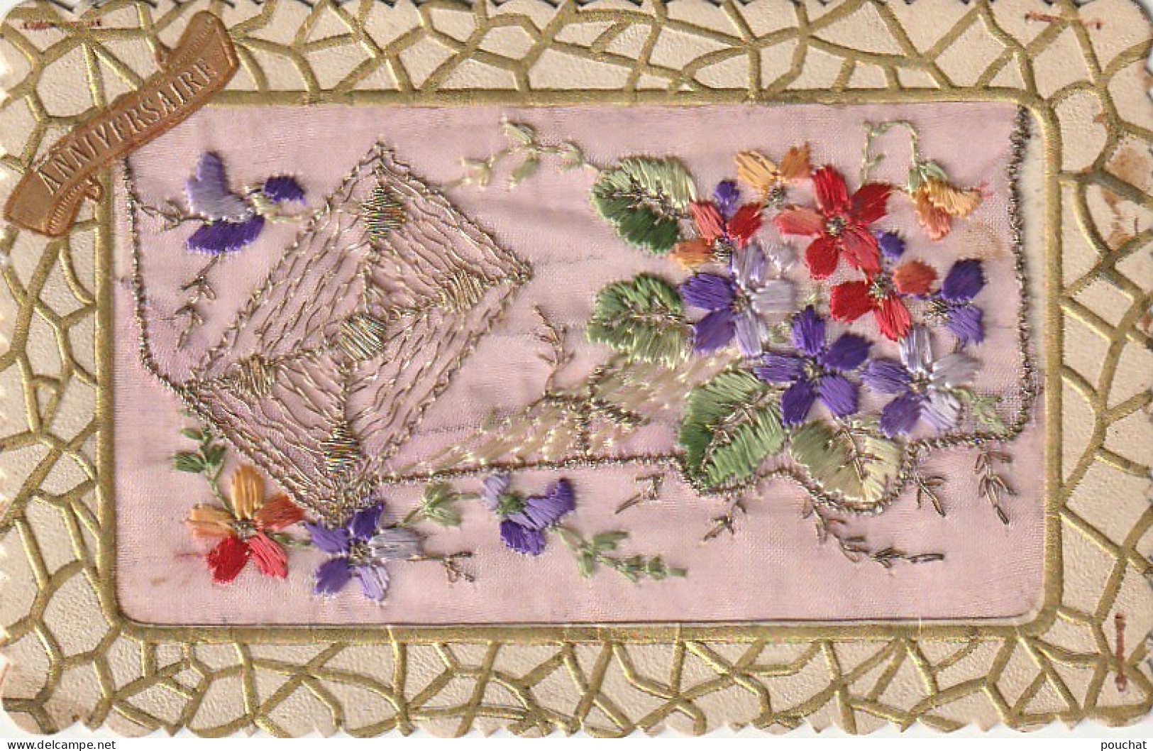 Z+ 6- CARTE POCHETTE ANNIVERSAIRE , GAUFREE , BRODEE - BOUQUET DE FLEURS ET LETTRE DOREE  - 2 SCANS - Embroidered