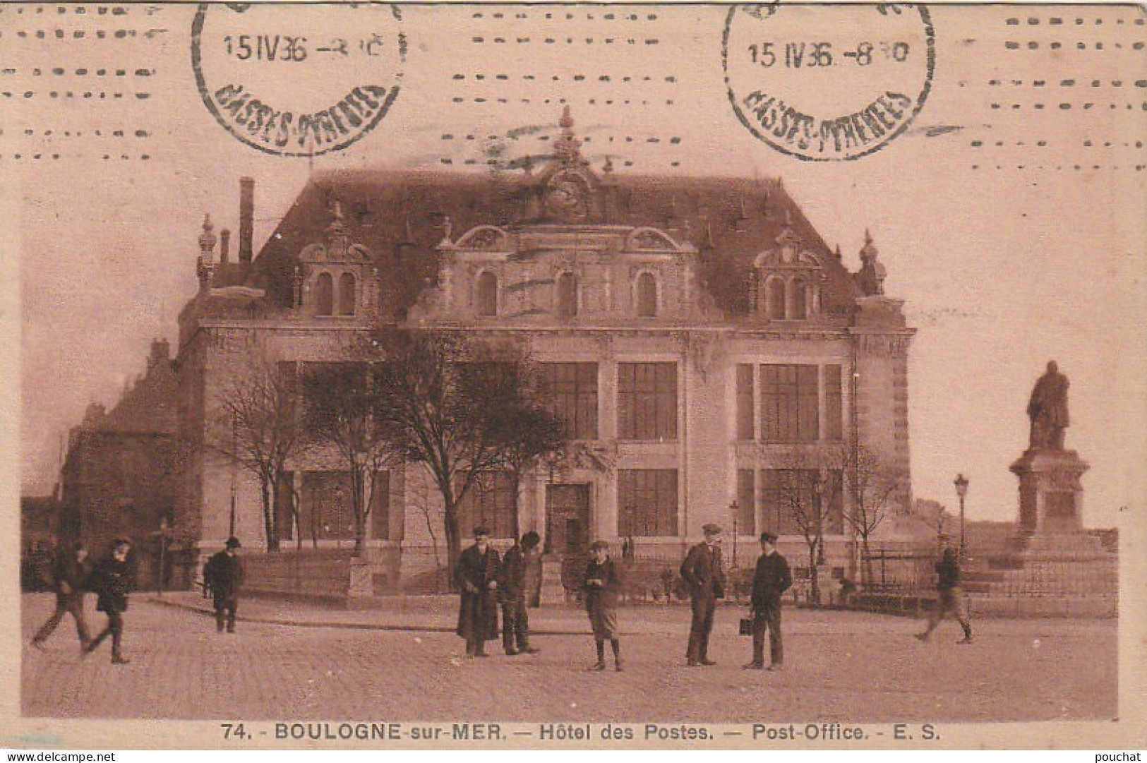 Z+ 10-(62) BOULOGNE SUR MER - HOTEL DES POSTES - ANIMATION - EDIT. STEVENARD , BOULOGNE SUR MER - 2 SCANS - Boulogne Sur Mer