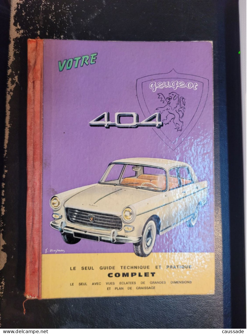 Guide Technique Et Pratique PEUGEOT 404 - édition 1968 - 150 Pages - 21x15.5 Cm - état Parfait, Pas De Manque - KFZ