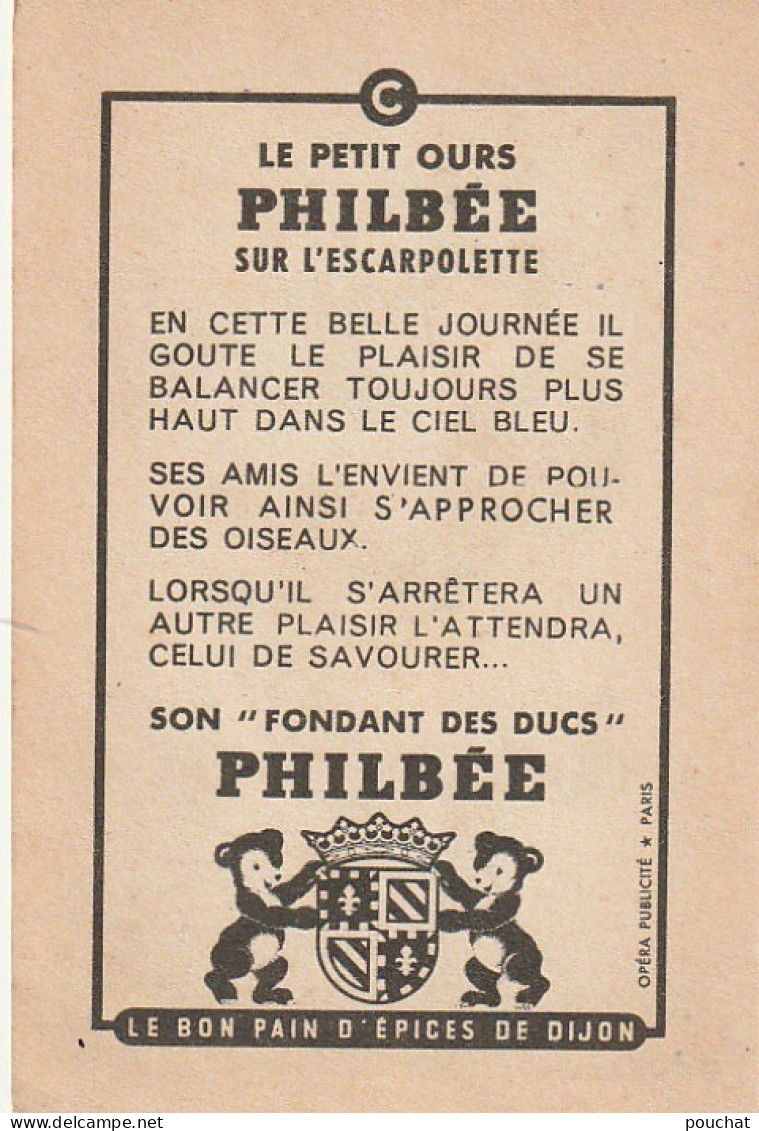 Z+ 25- LE PETIT OURS PHILBEE SUR L' ESCARPOLETTE - CHROMO PUB. PAIN D' EPICES DE DIJON - OURSON , FAISAN , LAPIN , MULOT - Autres & Non Classés