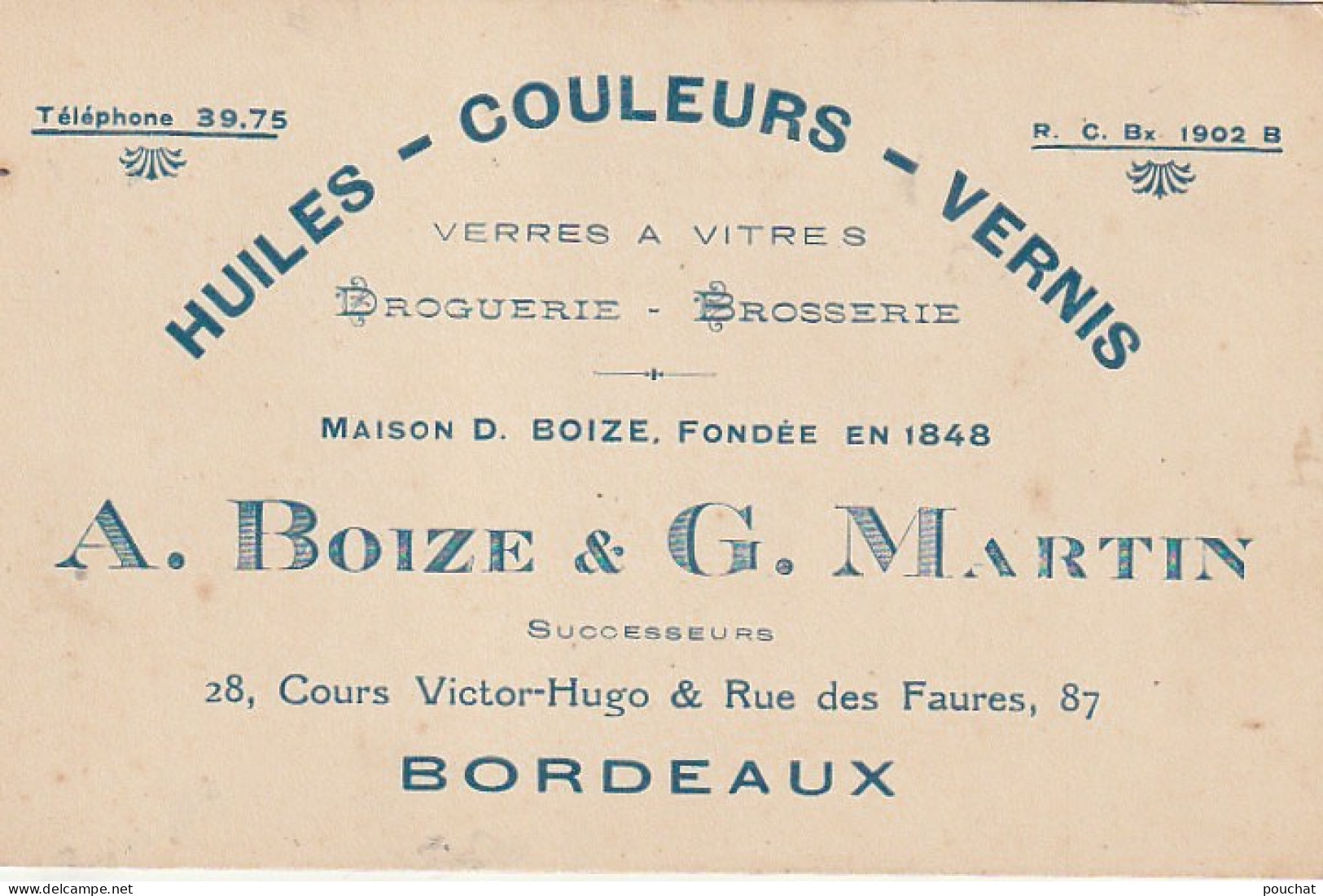 Z+ 25-(33) DROGUERIE  BROSSERIE , A. BOIZE & G. MARTIN SUCCESSEURS , BORDEAUX - CARTE DE VISITE COMMERCIALE - Visitekaartjes
