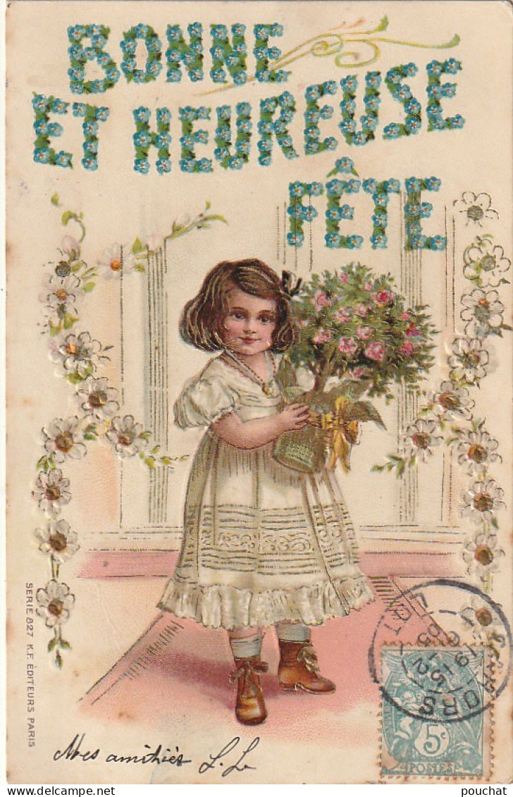 Z++ 1- " BONNE ET HEUREUSE FETE " - CARTE FANTAISIE GAUFREE AVEC FILLETTE ET ROSIER -  DORURE  - 2 SCANS - Other & Unclassified