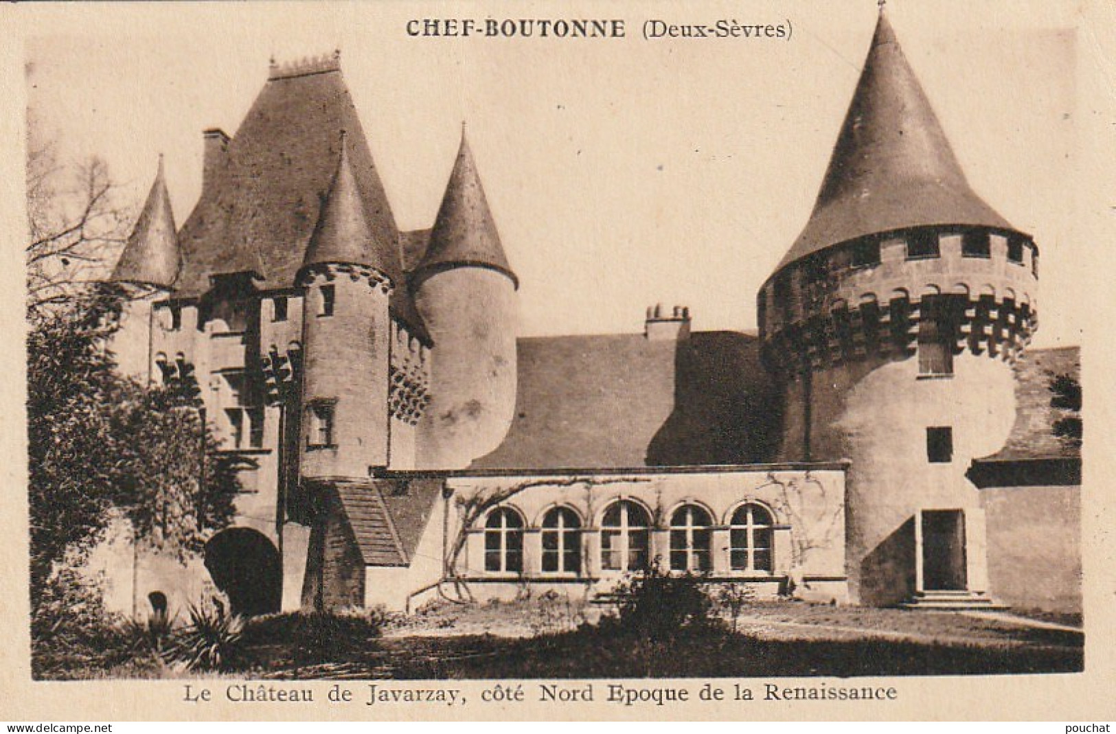 Z++ 8-(79) CHEF BOUTONNE - LE CHATEAU DE JAVARZAY , COTE NORD EPOQUE DE LA RENAISSANCE - 2 SCANS - Chef Boutonne