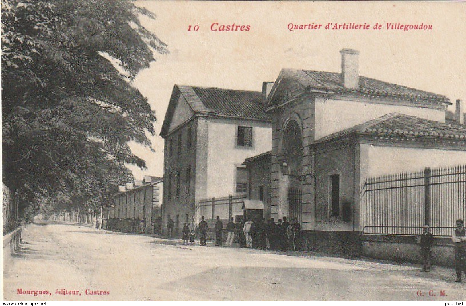 Z++ 10-(81) CASTRES - QUARTIER D' ARTILLERIE DE VILLEGOUDOU - ANIMATION - EDIT. MOURGUES , CASTRES- 2 SCANS - Castres