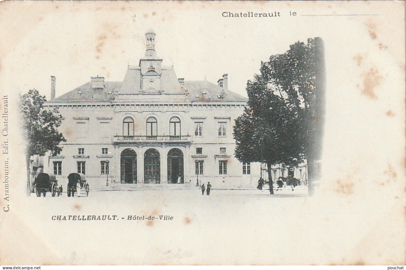 Z++ 18-(86) CHATELLERAULT - HOTEL DE VILLE - ANIMATION - EDIT. ARAMBOUROU , CHATELLERAULT - 2 SCANS - Chatellerault