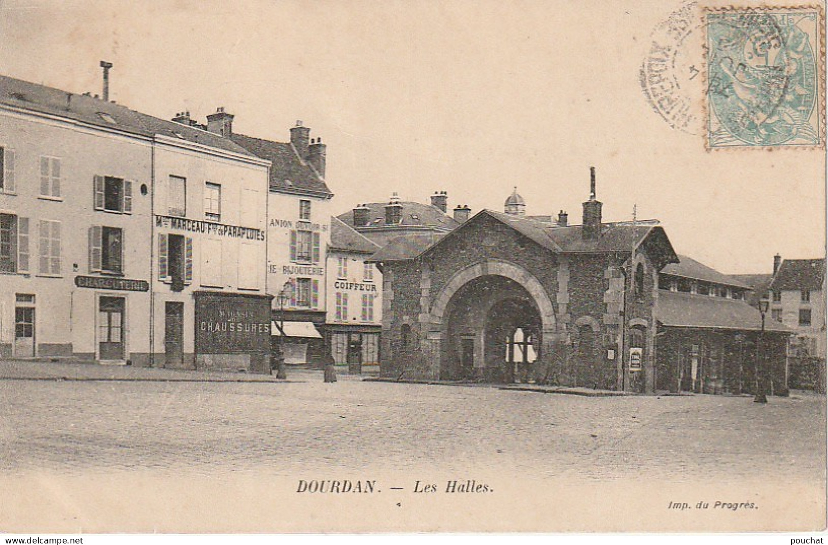 Z++ 23-(91) DOURDAN - LES HALLES - COMMERCES : CHARCUTERIE , BIJOUTERIE , COIFFEUR - FABRICANT PARAPLUIES MAISON MARCEAU - Dourdan