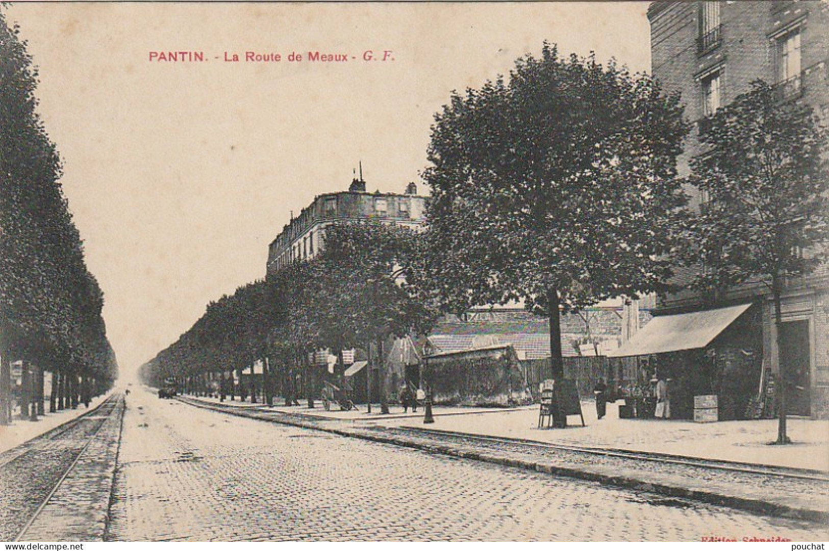 Z++ 25-(93) PANTIN - LA ROUTE DE MEAUX - COMMERCE - EDIT. SCHNEIDER - 2 SCANS - Pantin