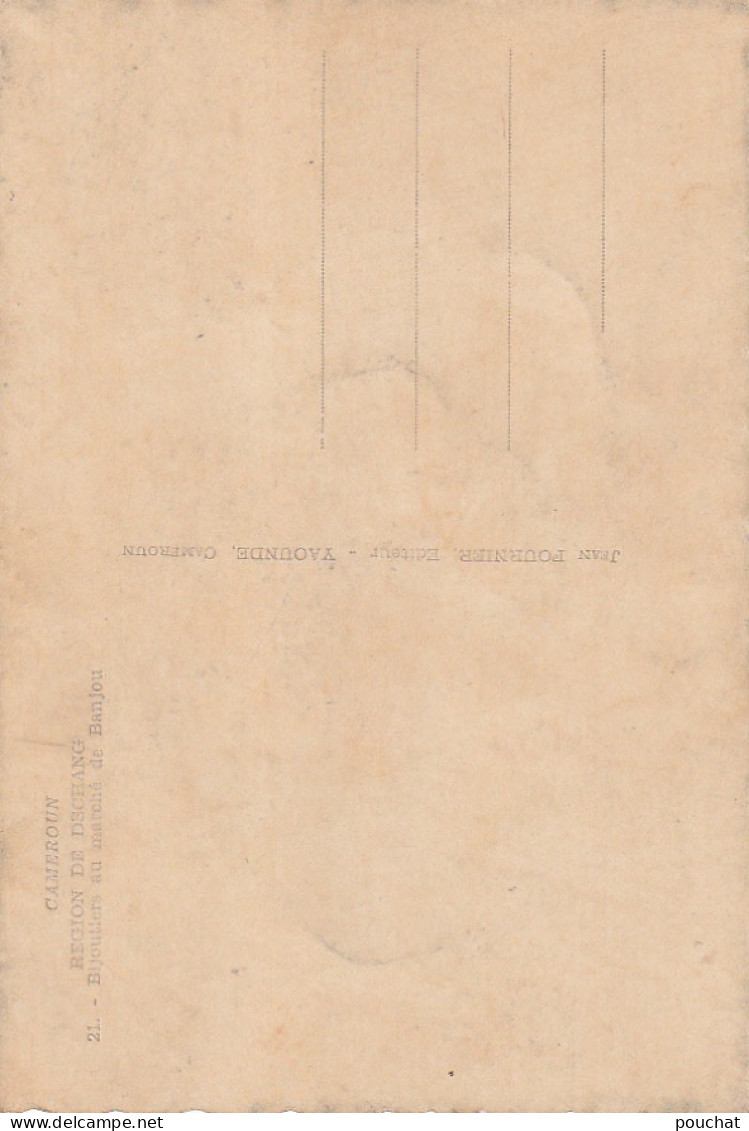 Z++ 31- REGION DE DSCHANG ( CAMEROUN ) - BIJOUTIERS AU MARCHE DE BANJOU - EDIT. FOURNIER , YAOUNDE - 2 SCANS - Cameroon