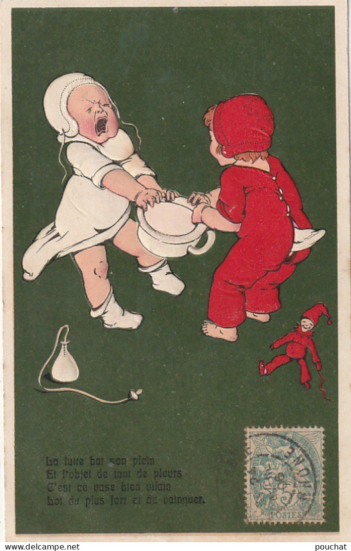 Z+ 27- " LA FUITE BAT SON PLEIN  VASE BIEN VILAIN  " - ENFANTS SE DISPUTANT LE POT DE CHAMBRE - CARTE GAUFREE - Babies