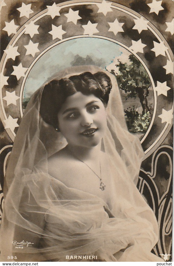 Z+ 28- PORTRAIT Melle BARNHIERI , ARTISTE - REUTLINGER , PARIS - CARTE COLORISEE - 2 SCANS - Entertainers