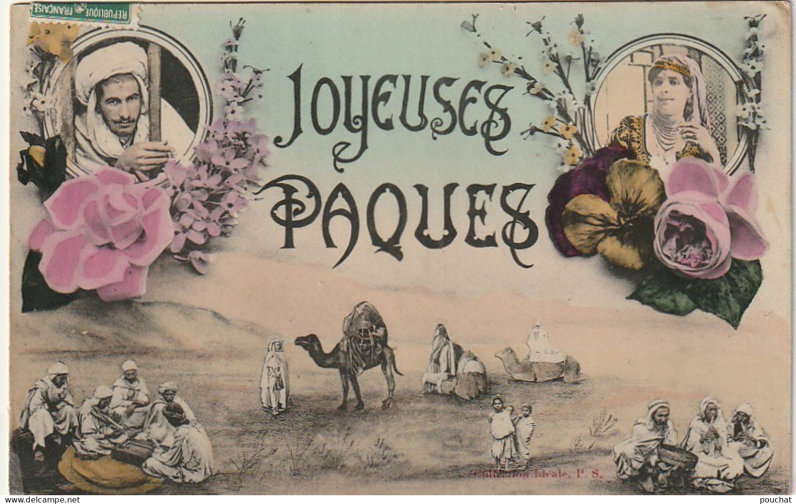 Z++ 2- " JOYEUSES PAQUES " -  SCENE DANS LE DESERT: CARAVANE - MUSICIENS ET JOUEURS ARABES - CORRESPONDANCE ALGER 1908 - Easter