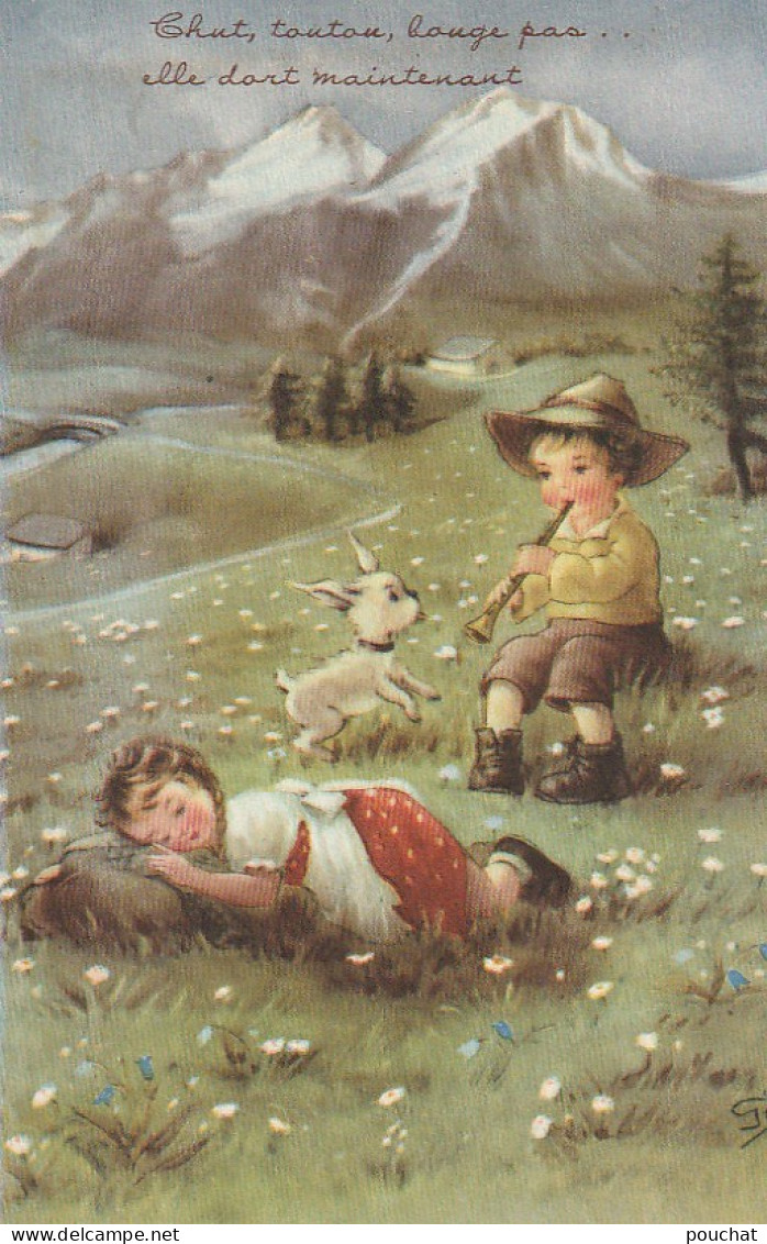 Z+ Nw 34- " CHUT TOUTOU , ELLE DORT MAINTANANT  " - GARCONNET AVEC PIPEAU ET CHIOT - FILLETTE ENDORMIE  - ILLUSTRATEUR - Szenen & Landschaften