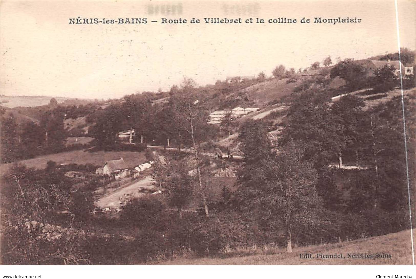 NERIS LES BAINS - Route De Villebret Et La Colline De Monplaisir - Très Bon état - Neris Les Bains
