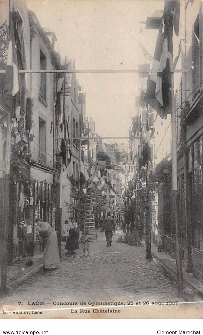 LAON - Concours De Gymnastique - Août 1907 - La Rue Châtelaine - état - Laon