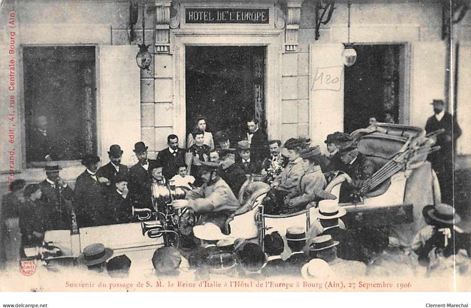 Souvenir Du Passage De S. M. La Reine D'Italie à L'Hôtel De L'Europe à BOURG - 27 Septembre 1906 - Très Bon état - Other & Unclassified