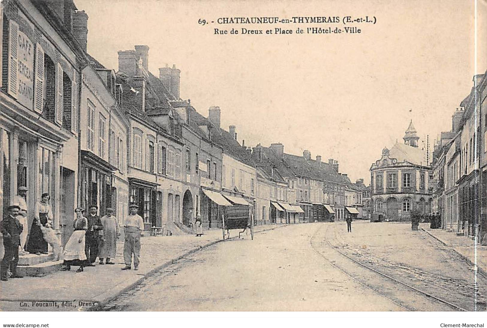 CHATEAUNEUF EN THYMERAIS - Rue De Dreux Et Place De L'Hôtel De Ville - Très Bon état - Châteauneuf