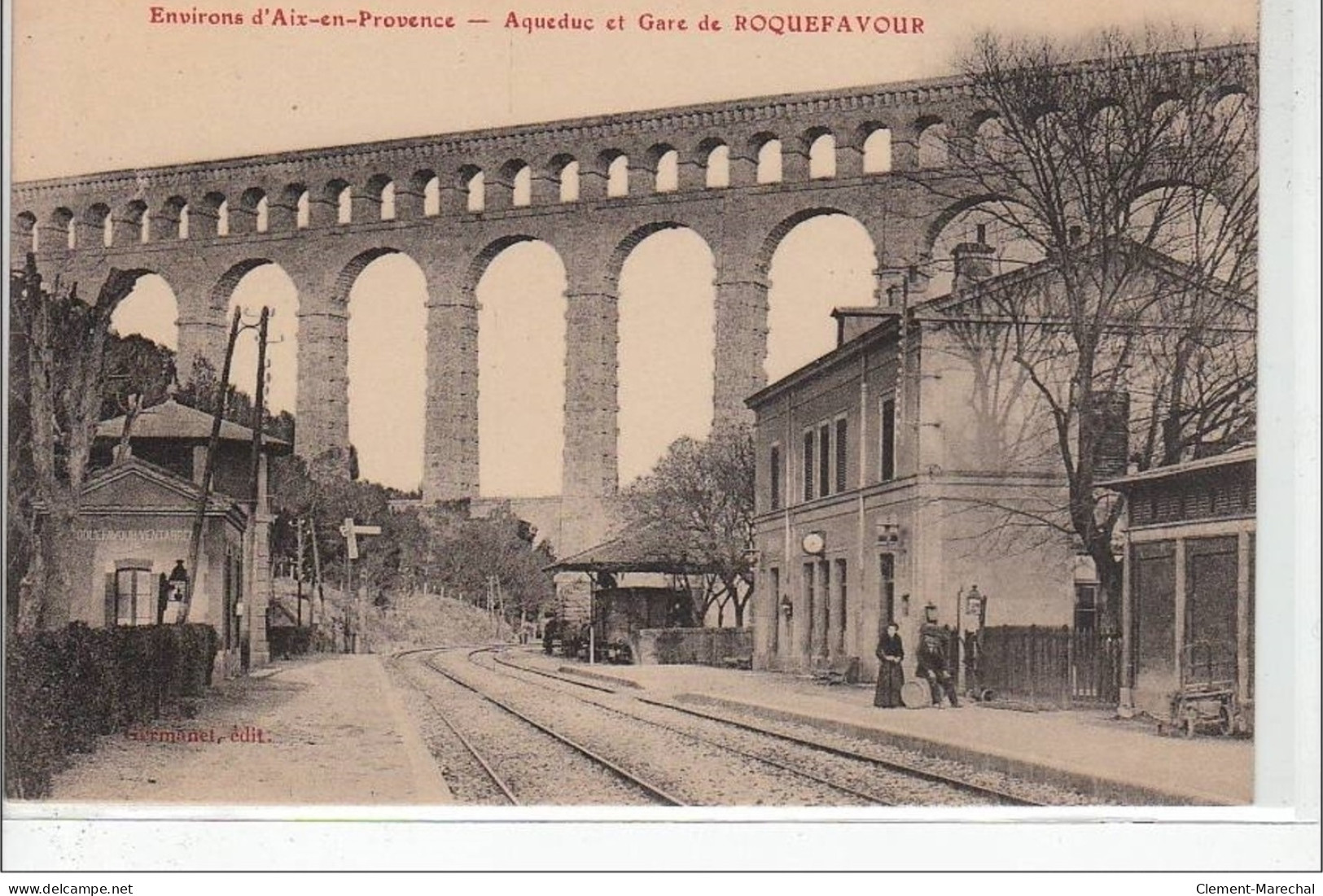 ROQUEFAVOUR : Aqueduc Et Gare - Environs D'Aix En Provence - Très Bon état - Roquefavour