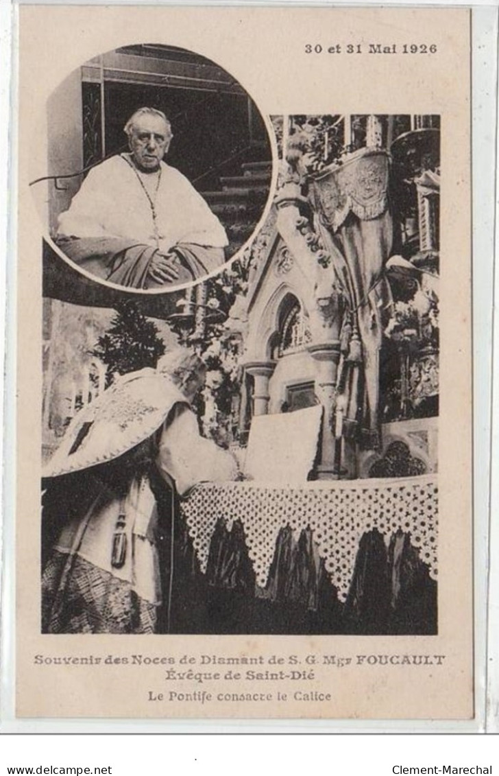 SAINT DIE : 30 Et 31 Mai 1926 - Souvenir Des Noces De Diamant De S.G.  Mgr Foucault évêque De St Dié - Très Bon état - Saint Die