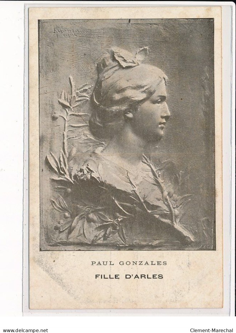 MARSEILLE : F.CARLI Exposition De Sculpture D'Art, Paul Gonzales, Fille D'Arles - Très Bon état - Unclassified
