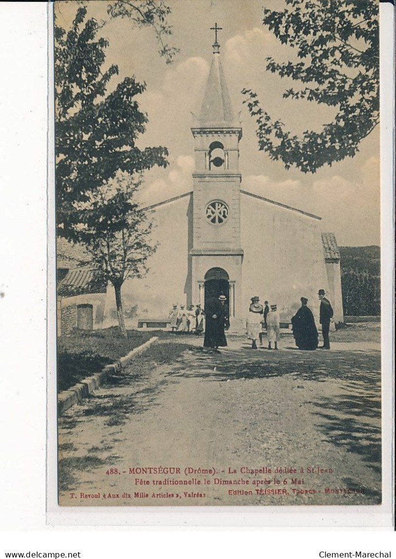 MONTSEGUR : La Chapelle Dédiée à St-Jean, Fête Traditionnelle Le Dimanche Après Le 6 Mai - Très Bon état - Other & Unclassified