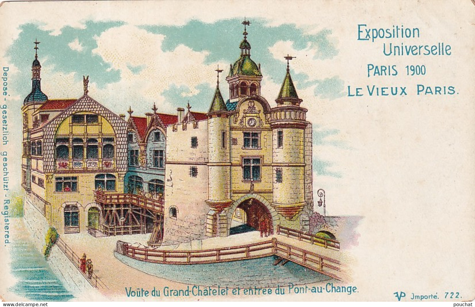 Z++ Nw-(75) EXPOSITION UNIVERSELLE PARIS 1900 - LE VIEUX PARIS - VOUTE DU GRAND CHATELET ET ENTREE DU PONT AU CHANGE  - Ausstellungen