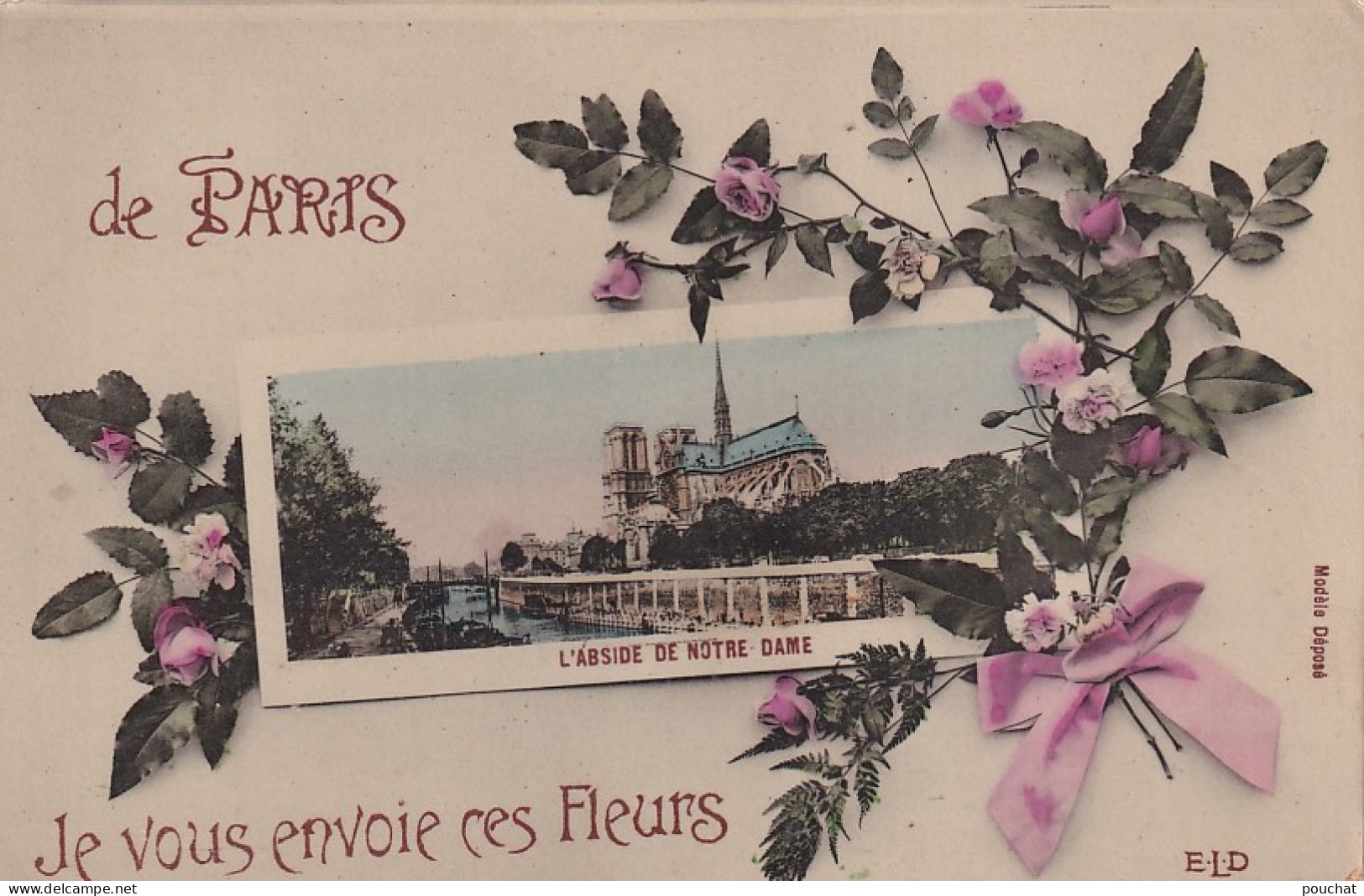 Z++ Nw-(75) DE PARIS JE VOUS ENVOIE CES FLEURS - L'ABSIDE DE NOTRE DAME - CARTE FANTAISIE  COLORISEE - Notre Dame Von Paris